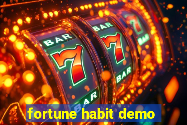 fortune habit demo